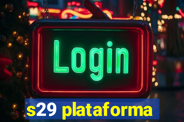 s29 plataforma
